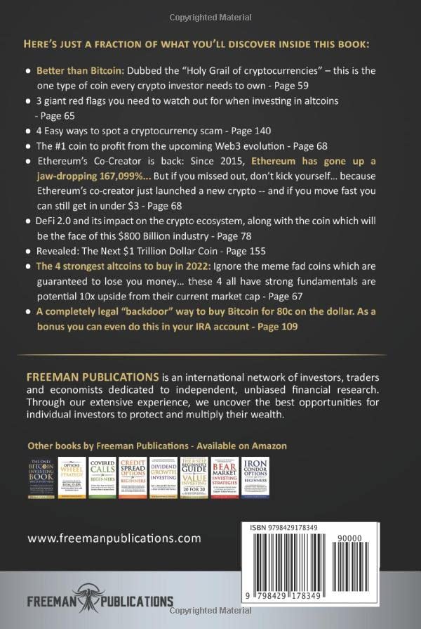 The Only Cryptocurrency Investing Book You'll Ever Need: An Absolute Beginner's Guide to the Biggest "Millionaire Maker" Asset of 2022 and Beyond - Including How to Make Money from NFTs