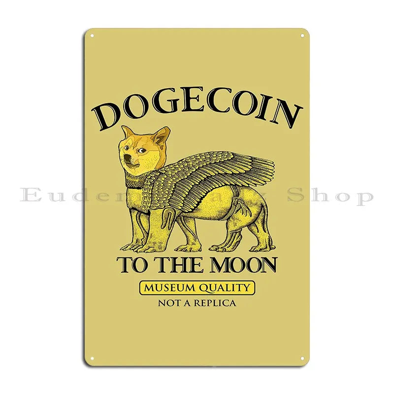 Dogecoin Museum Quality Metal Sign Poster Decoration Designing Personalized Kitchen Tin Sign Poster